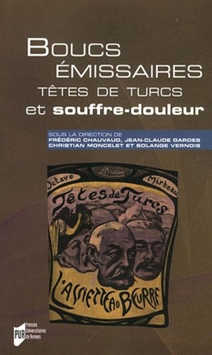 Frédéric Chauvaud et Jean-Claude Gardes - Boucs émissaires, têtes de Turcs et souffre-douleur.