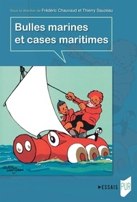 Frédéric Chauvaud et Thierry Sauzeau - Bulles marines et cases maritimes.