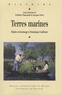 Frédéric Chauvaud et Jacques Péret - Terres Marines - Etudes en hommage à Dominique Guillemet.
