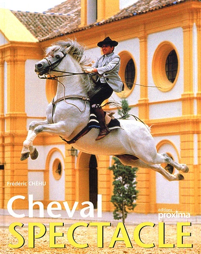Frédéric Chéhu - Cheval Spectacle.