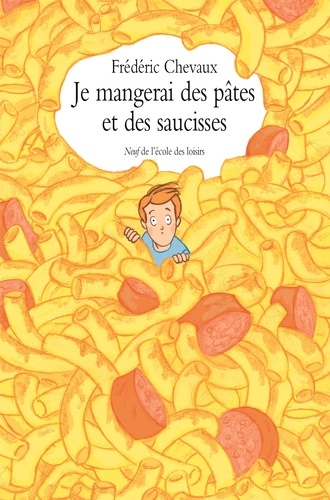 Fréderic Chevaux - Je mangerai des pâtes et des saucisses.