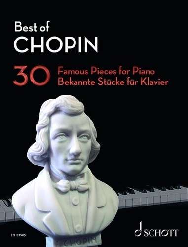 Frédéric Chopin - Best of Classics  : Best of Chopin - 30 pièces célèbres pour piano. piano..