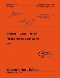 Frédéric Chopin et Ferdinand von Hiller - Urtext Primo - ein neues Konzept für den Einstieg Vol. 5 : Chopin - Liszt - Hiller - 33 pièces faciles pour piano avec conseils d'exercice. Vol. 5. piano..