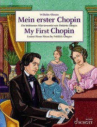 Frédéric Chopin - Easy Composer Series  : My First Chopin - Easiest Piano Pieces by Frédéric Chopin. piano..