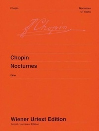 Frédéric Chopin - Nocturnes - Edited from the autographs, manuscript copies and original editions. piano..