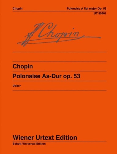 Frédéric Chopin - Polonaise A flat Major - Edited from the sources by Christian Ubber. op. 53. piano..