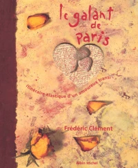 Le Galant De Paris. Itineraire Elastique D'Un Amoureux Transi