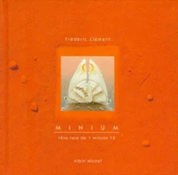 Minium. Reve Rare De 1 Minute 12