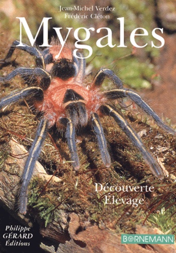 Frédéric Cléton et Jean-Michel Verdez - Mygales - Elevage et découverte.