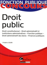 Frédéric Colin - Droit public - Droit constitutionnel-Droit administratif et institutions administratives-Fonction publique-Droit administratif des biens-Finances publiques.