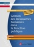 Frédéric Colin - Gestion des ressources humaines dans la fonction publique - Catégories A+, A et B.