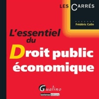 Frédéric Colin - L'essentiel du droit public économique.