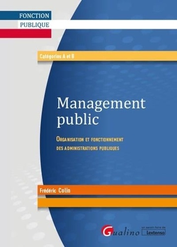 Management public. Organisation et fonctionnement des administrations publiques