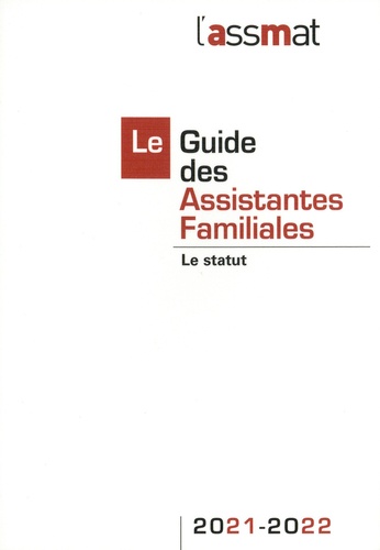 Frédéric Conseil et Catherine Doublet - Le guide des assistantes familiales - Le statut.