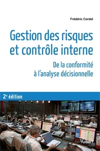 Téléchargement gratuit du livre électronique au format pdf Gestion des risques et contrôle interne  - De la conformité à l'analyse décisionnelle  en francais