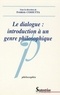 Frédéric Cossutta - Le dialogue : introduction à un genre philosophique.