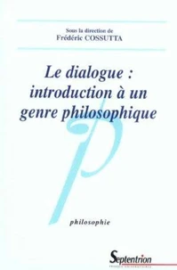 Le dialogue : introduction à un genre philosophique