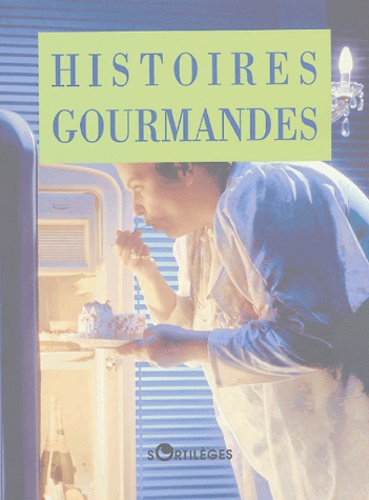 Frédéric Coubès - Histoires gourmandes.