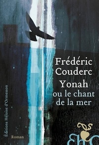 Tlcharger le livre de google mac Yonah ou le chant de la mer par Frdric Couderc 9782350875484