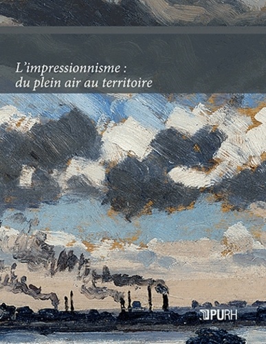 Frédéric Cousinié - L'impressionnisme : du plein air au territoire.