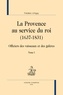 Frédéric d' Agay - La Provence au service du roi (1637-1831) - Officiers des vaisseaux et des galères, 2 volumes.