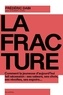 Frédéric Dabi - La fracture.