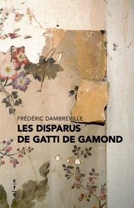 Frederic Dambreville - Les disparus de Gatti de Gamond.