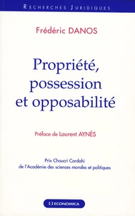 Propriété, possession et opposabilité