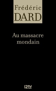 Frédéric Dard - Au massacre mondain.