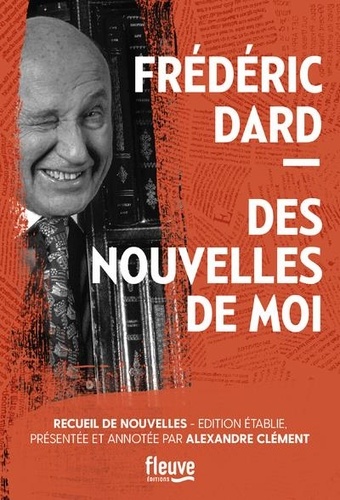 Frédéric Dard - Des nouvelles de moi.