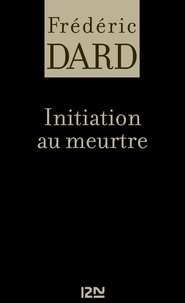 Frédéric Dard - PDT VIRTUELFNO  : Initiation au meurtre.