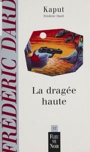 Frédéric Dard - La dragée haute.