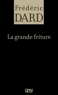 Frédéric Dard - La grande friture.