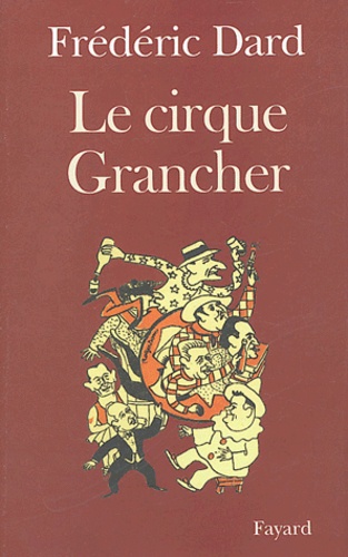 Le cirque Grancher. Souvenirs