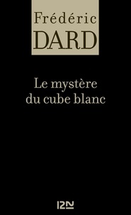Frédéric Dard - Le mystère du cube blanc.