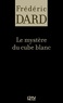 Frédéric Dard - Le mystère du cube blanc.