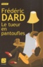 Frédéric Dard - Le tueur en pantoufles.
