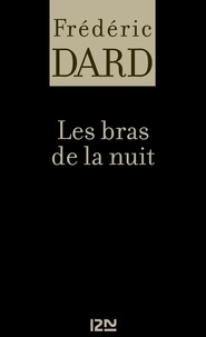 Frédéric Dard - Les bras de la nuit.
