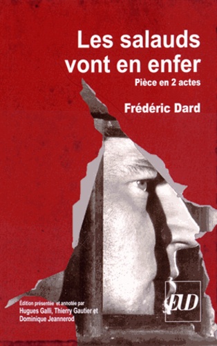 Frédéric Dard - Les salauds vont en enfer - Pièce en 2 actes.