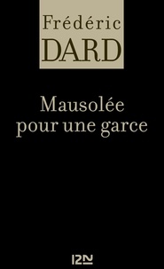 Frédéric Dard - Mausolée pour une garce.