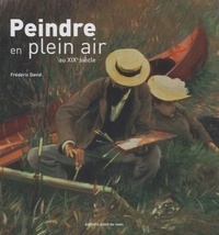 Frédéric David - Peindre en plein air - L'endurance au travail au XIXe siècle.