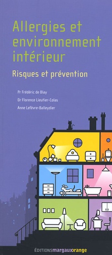 Frédéric de Blay et Florence Lieuter-Colas - Allergies et environnement intérieur - Risques et prévention.