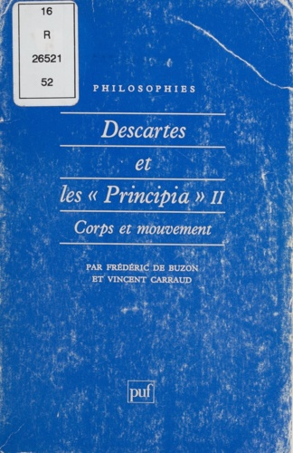 DESCARTES ET LES "PRINCIPIA".. Tome 2, Corps et mouvement