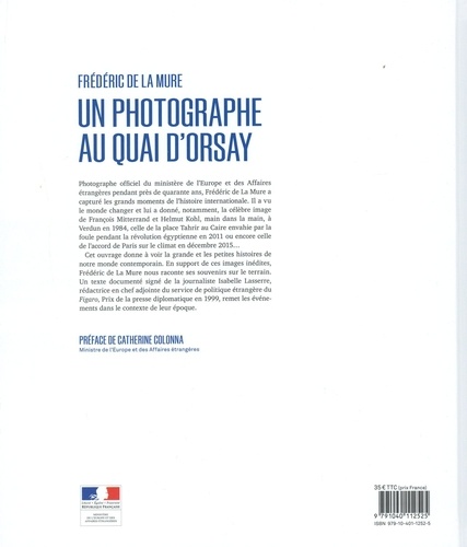 Un photographe au Quai d'Orsay. 40 ans de diplomatie française