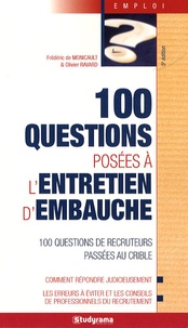 Frédéric de Monicault et Olivier Ravard - 100 Questions posées à l'entretien d'embauche.