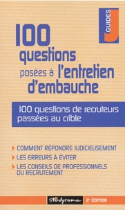 Frédéric de Monicault et Olivier Ravard - 100 questions posées à l'entretien d'embauche.