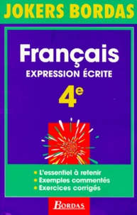Frédéric de Scitivaux et Françoise Rio - Francais 4eme. Expression Ecrite.