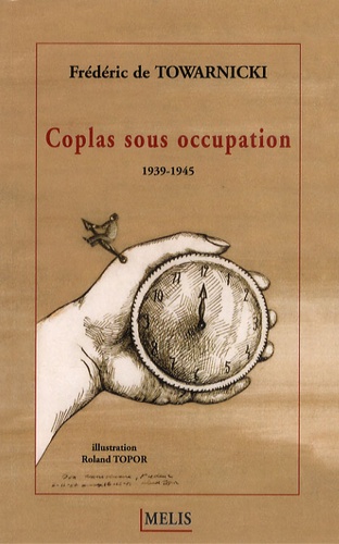 Frédéric de Towarnicki - Coplas sous occupation - 1939-1945.