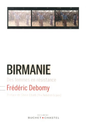 Frédéric Debomy - Birmanie - Des femmes en résistance.