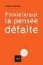 Frédéric Debomy - Finkielkraut, la pensée défaite.